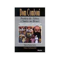 Livro - Dom Comboni Profeta da África e Santo no Brasil