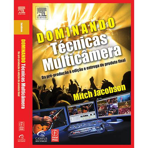 Livro - Dominando Técnicas Multicâmera - da Pré-Produção à Edição e Entrega de Produto Final