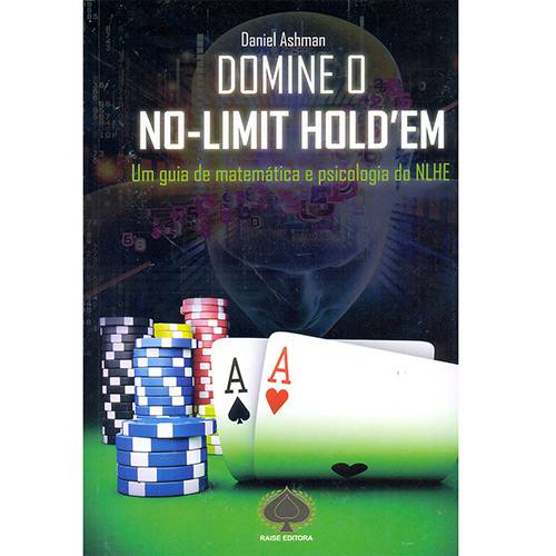 Livro - Domine o No-Limit Hold'Em: um Guia de Matemática e Psicologia do NLHE