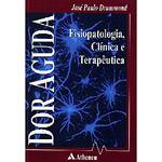 Livro - Dor Aguda - Fisiopatologia, Clínica e Terapêutica