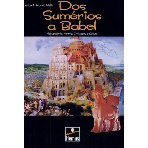 Livro - dos Sumérios à Babel: a Mesopotâmia