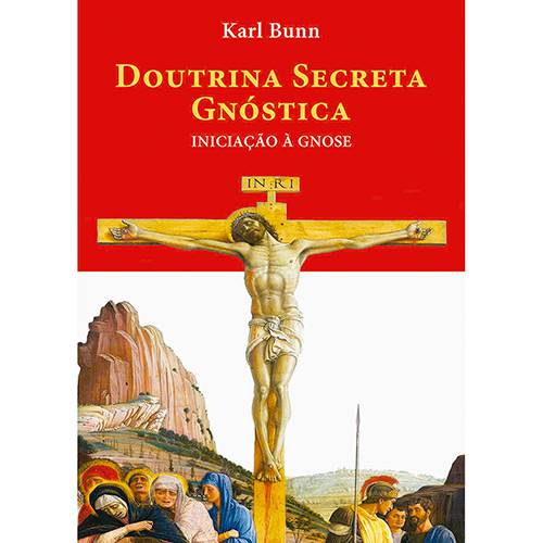 Livro - Doutrina Secreta Gnóstica: Iniciação à Gnose