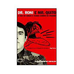 Livro - Dr. Roni e Mr Quito
