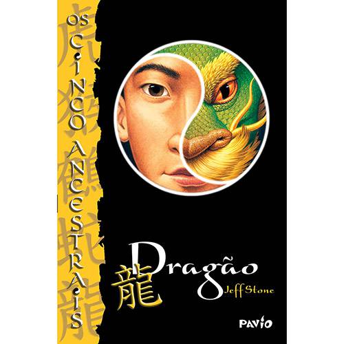 Livro - Dragão - Coleção os Cinco Ancestrais - Volume 7