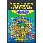 Livro - Dramas e Tramas do Humorado Povo Brasileiro