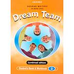 Livro - Dream Team: Combined Edition - Student´s Book & Workbook 2