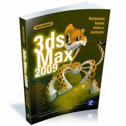 Livro - 3ds Max 2009 - Modelagem, Render, Efeitos e Animação