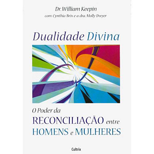Livro - Dualidade Divina - o Poder da Reconciliação Entre Homens e Mulheres