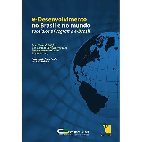 Livro - E-Desenvolvimento no Brasil e no Mundo - Subsídios e Programa E-Brasil
