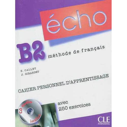 Livro - Écho B2 - Méthode de Français - Cahier Personnel D´Apprentissage Avec 250 Exercices