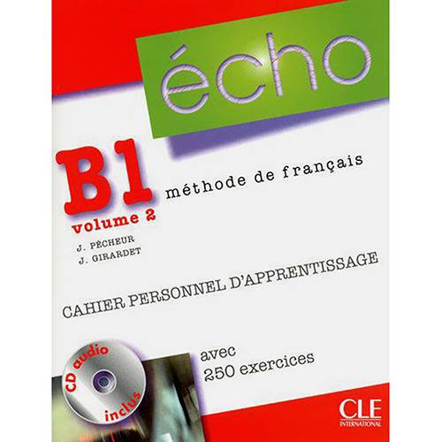 Livro - Écho B1 - Méthode de Français - Cahier Personnel D´Apprentissage Avec 250 Exercices