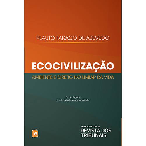 Livro - Ecocivilização: Ambiente e Direito no Limiar da Vida