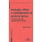 Livro - Ecologia, Elites e Intelligentsia na América Latina