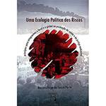 Livro - Ecologia Política dos Riscos, uma