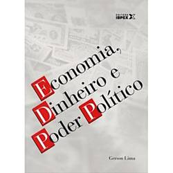 Livro - Economia, Dinheiro e Poder Político