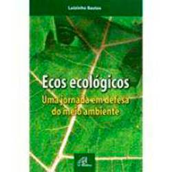 Livro - Ecos Ecológicos: uma Jornada em Defesa do Meio Ambiente