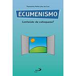 Livro - Ecumenismo - Conteúdo de Catequese?