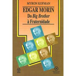 Livro - Edgar Morin, do Big Brother à Fraternidade