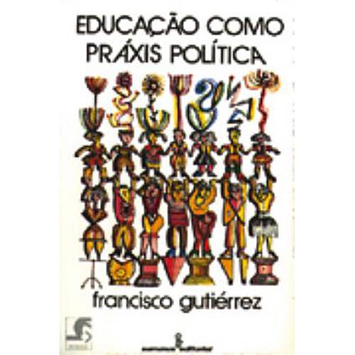 Livro - Educaçao Como Praxis Politica