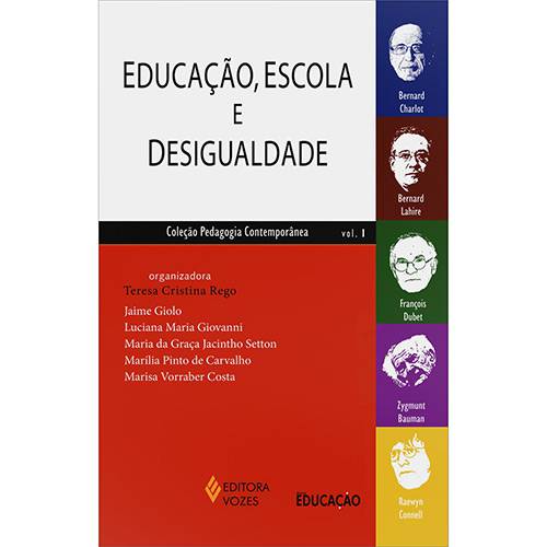 Livro - Educação, Escola e Desigualdade - Coleção Pedagogia Contemporânea - Vol. 1