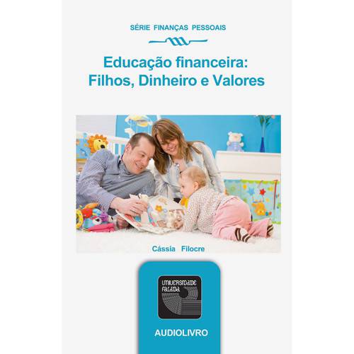 Livro - Educação Financeira: Filhos, Dinheiro e Valores - Áudio Livro