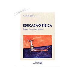 Livro - Educacao Fisica Raizes Europeias e Brasil