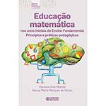 Livro - Educação Matemática Nos Anos Iniciais do Ensino Fundamental: Princípios e Práticas Pedagógicas