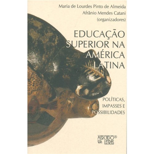 Livro - Educação Superior na América Latina: Políticas, Impasses e Possibilidades