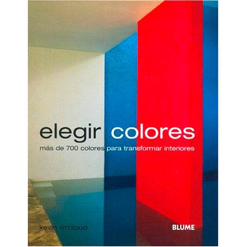 Livro - Elegir Colores: Más de 700 Colores para Transformar Interiores