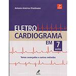 Livro - Eletrocardiograma em 7 Aulas: Temas Avançados e Outros Métodos