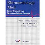 Livro - Eletrocardiologia Atual - Curso do Serviço Eletrocardiologia do Incor