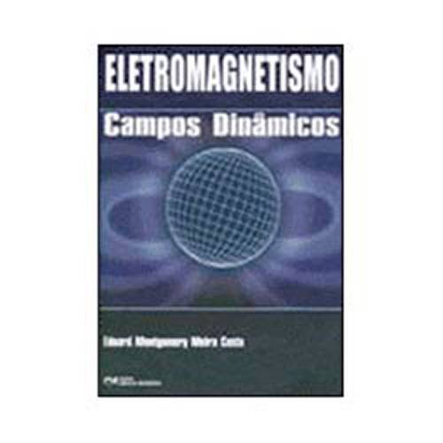 Livro - Eletromagnetismo: Campos Dinâmicos