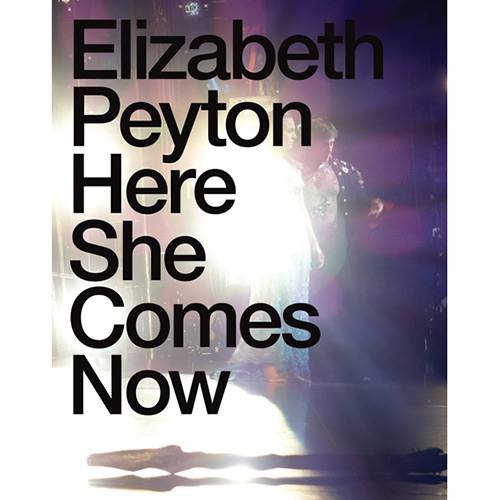 Livro - Elizabeth Peyton: Here She Comes Now