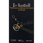 Livro - em Questão 2 - Políticas e Práticas de Leitura no Brasil