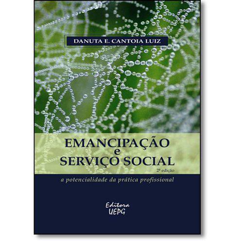 Livro - Emancipação e Serviço Social: a Potencialidade da Prática Profissional