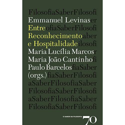 Livro - Emmanuel Levinas - Entre Reconhecimento e Hospitalidade