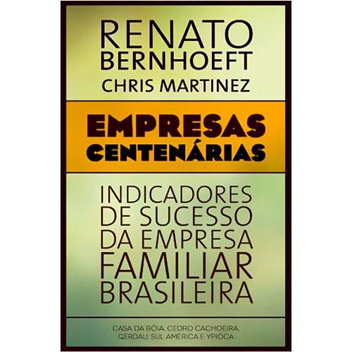Livro - Empresas Centenárias - Indicadores de Sucesso da Empresa Familiar Brasileira