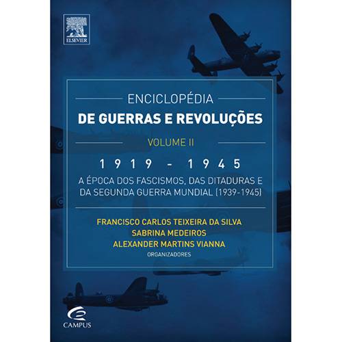 Livro - Enciclopédia de Guerras e Revoluções: 1919 - 1945 - a Época dos Fascismos, das Ditaduras e da Segunda Guerra Mundial - Vol. 2