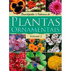Livro - Enciclopédia Natureza de Plantas Ornamentais - V.2