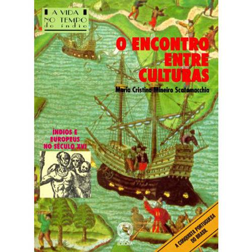 Livro - Encontro Entre Culturas: Índios e Europeus no Século XVI