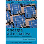 Livro - Energia Alternativa - Solar, Eólica, Hidrelétrica e de Biocombustíveis