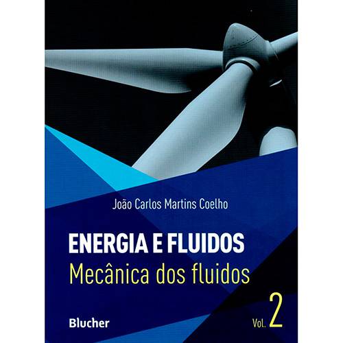 Livro - Energia e Fluidos: Mecânica dos Fluidos - Vol. 2