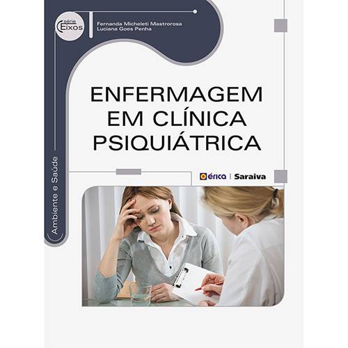 Livro - Enfermagem em Clínica Psiquiátrica - Série Eixos
