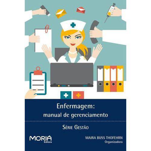 Livro Enfermagem - Manual de Gerenciamento - Editora Moriá