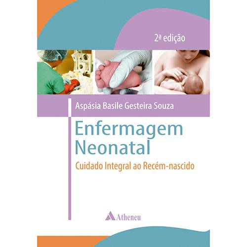 Livro - Enfermagem Neonatal: Cuidado Integral ao Recém-Nascido