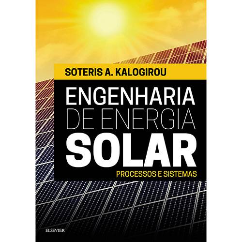 Livro - Engenharia de Energia Solar: Processos e Sistemas