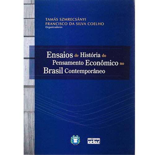 Livro - Ensaios de História do Pensamento Econômico no Brasil Contemporâneo