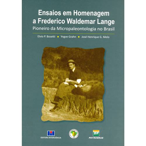 Livro - Ensaios em Homenagem a Frederico Waldemar Lange - Pioneiro da Micropaleontologia no Brasil