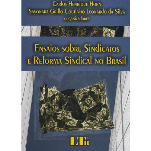 Livro - Ensaios Sobre Sindicatos e Reforma Sindical no Brasil