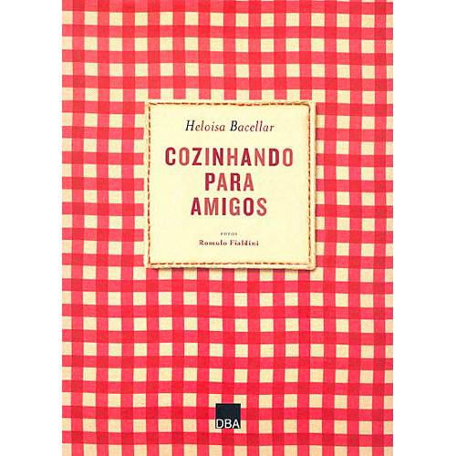 Livro - Entre Panelas e Tigelas, a Aventura Contínua - Coleção Cozinhando para Amigos - Vol. 2